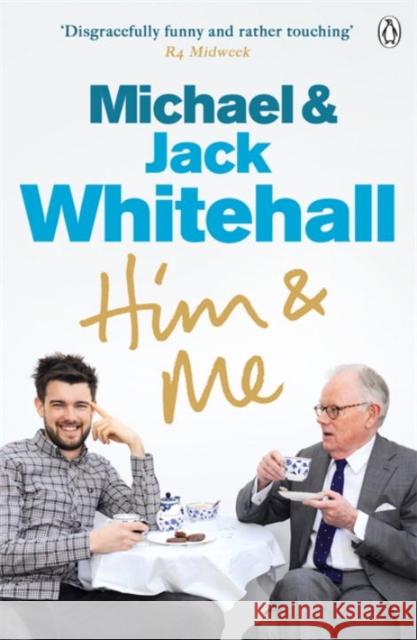 Him & Me Jack Michael Whitehall Whitehall 9781405911375 Penguin Books Ltd