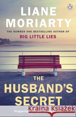 The Husband's Secret: The hit novel that launched the author of BIG LITTLE LIES Liane Moriarty 9781405911665 Penguin Books Ltd