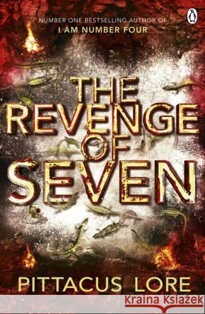 The Revenge of Seven: Lorien Legacies Book 5 Pittacus Lore 9781405913621 Penguin Books Ltd