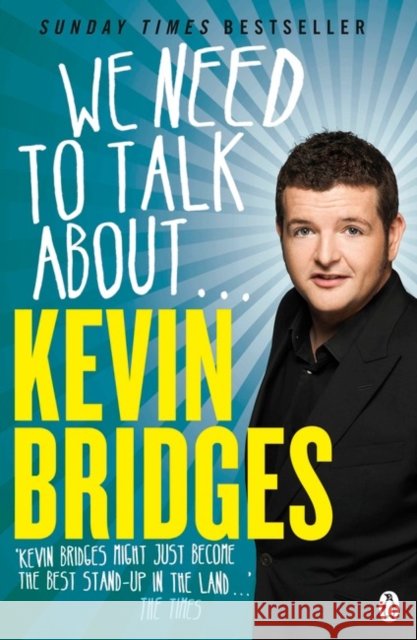 We Need to Talk About . . . Kevin Bridges Kevin Bridges 9781405913768 Penguin Books Ltd