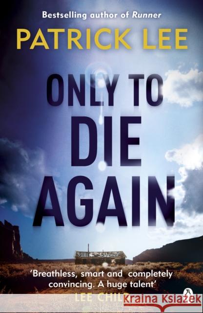 Only To Die Again Patrick Lee 9781405915021 PENGUIN GROUP