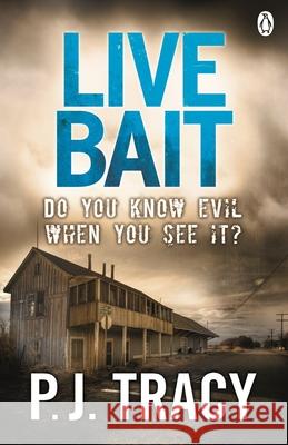 Live Bait P. J. Tracy 9781405915601 Penguin Books Ltd