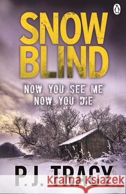 Snow Blind P. J. Tracy 9781405915625 Penguin Books Ltd