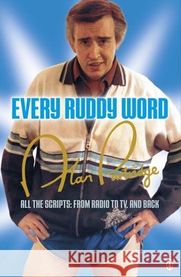 Alan Partridge: Every Ruddy Word: All the Scripts: From Radio to TV. And Back Steve Coogan 9781405915656 Penguin Books Ltd