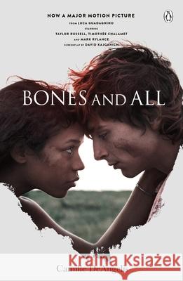 Bones & All: Now a major film starring Timothee Chalamet Camille DeAngelis 9781405916264 Penguin Books Ltd