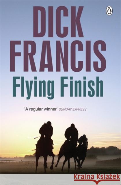 Flying Finish Francis, Dick 9781405916684 Penguin Books Ltd