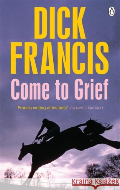 Come To Grief Francis, Dick 9781405916691