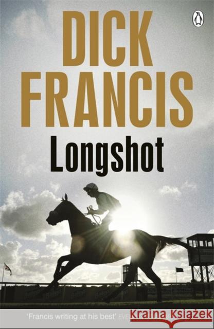 Longshot Dick Francis 9781405916707 PENGUIN GROUP