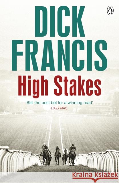 High Stakes Dick Francis 9781405916738 PENGUIN GROUP