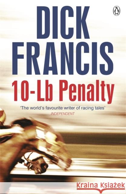 10-Lb Penalty Dick Francis 9781405916851 PENGUIN GROUP