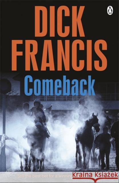 Comeback Dick Francis 9781405916868 PENGUIN GROUP