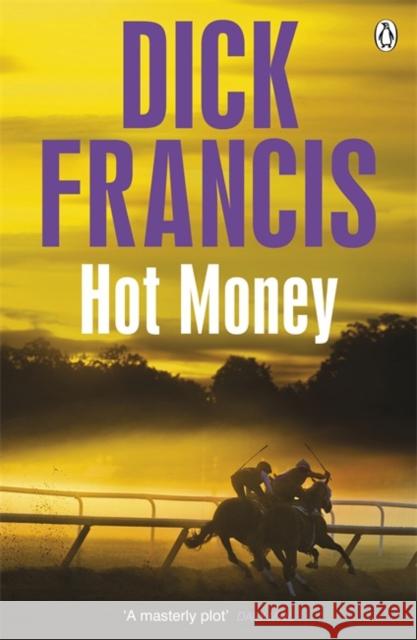 Hot Money Dick Francis 9781405916882