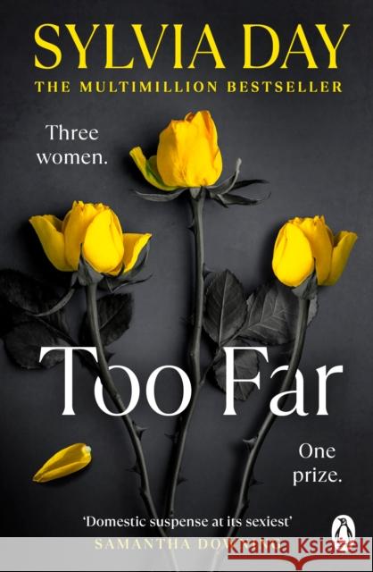 Too Far: The scorching new novel from the bestselling author of So Close (Blacklist) Sylvia Day 9781405918398