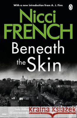 Beneath the Skin: With a new introduction by A. J. Finn Nicci French 9781405920636 Penguin Books Ltd