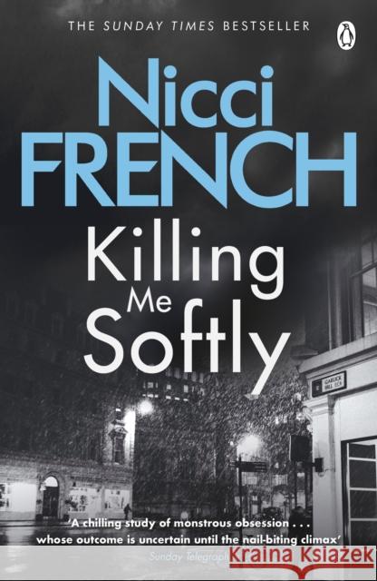 Killing Me Softly: With a new introduction by Peter Robinson Nicci French 9781405920643 Penguin Books Ltd