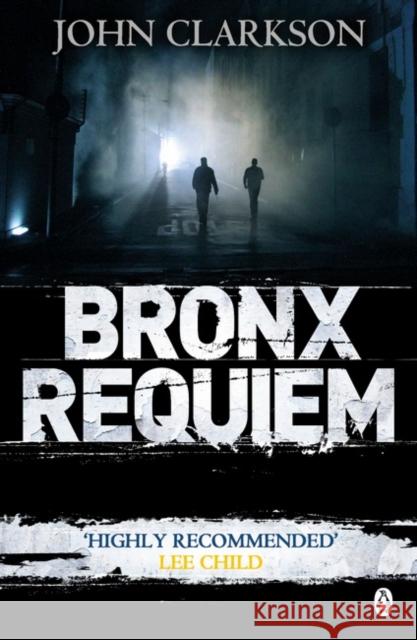 Bronx Requiem  Clarkson, John 9781405920988