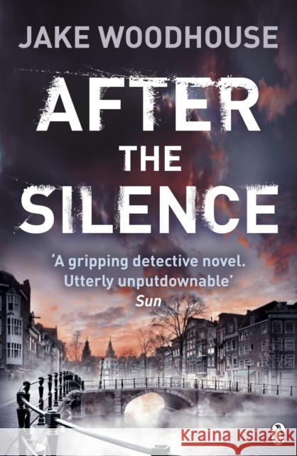 After The Silence Jake Woodhouse 9781405922357