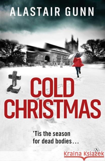 Cold Christmas Gunn, Alastair 9781405923224