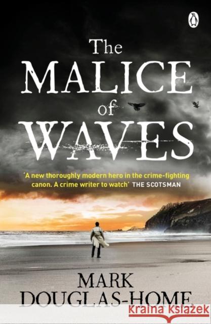 The Malice of Waves Mark Douglas Home 9781405923613