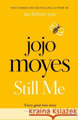 Still Me: Discover the love story that captured 21 million hearts Moyes Jojo 9781405924207