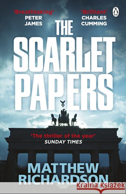 The Scarlet Papers: The Times Thriller of the Year 2023 Matthew Richardson 9781405924832