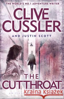 The Cutthroat: Isaac Bell #10 Cussler, Clive|||Scott, Justin 9781405927680