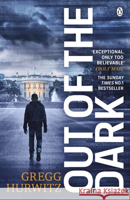 Out of the Dark: The gripping Sunday Times bestselling thriller Gregg Hurwitz 9781405928564 Penguin Books Ltd
