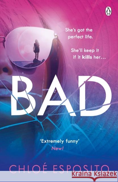 Bad: A gripping, dark and outrageously funny thriller Chloe Esposito 9781405928823