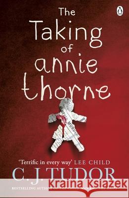 The Taking of Annie Thorne C. J. Tudor 9781405930970 Penguin Books Ltd