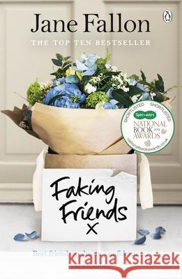 Faking Friends: The Sunday Times bestseller from the author of Worst Idea Ever Jane Fallon 9781405933094