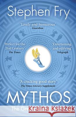 Mythos: The Greek Myths Retold Fry Stephen 9781405934138 Penguin Books Ltd