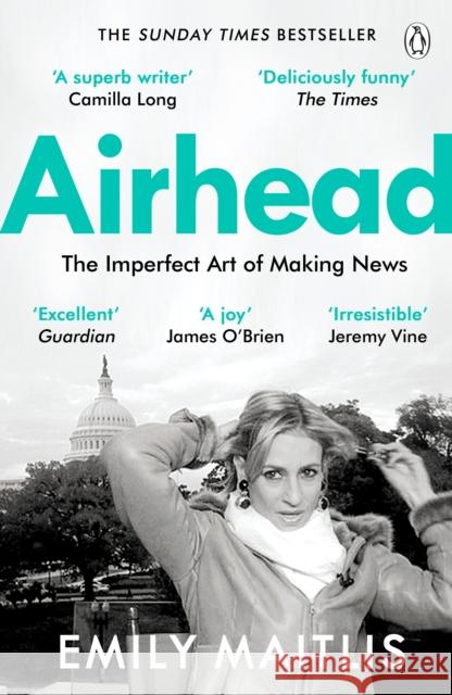 Airhead: The Imperfect Art of Making News Emily Maitlis 9781405938341 Penguin Books Ltd