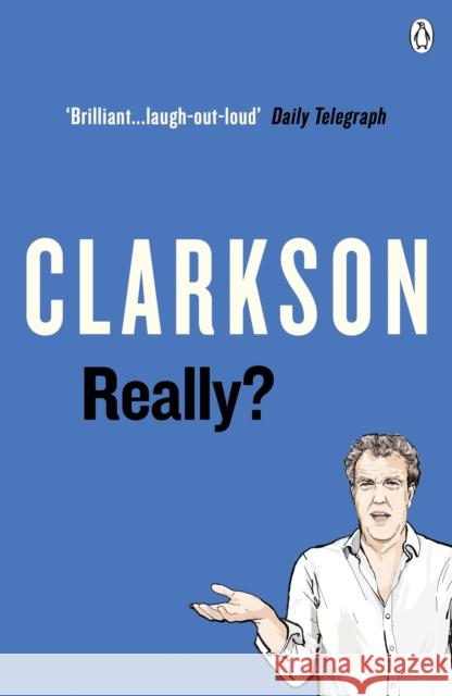 Really? Clarkson Jeremy 9781405939072 Penguin Books Ltd