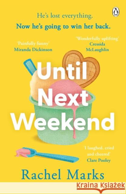 Until Next Weekend: The unforgettable and feel-good new novel that will make you laugh and cry Rachel Marks-Jones 9781405940092