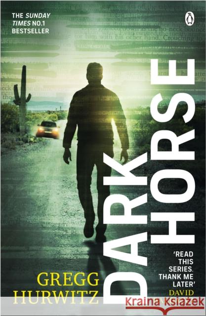 Dark Horse: The pulse-racing Sunday Times bestseller Gregg Hurwitz 9781405942706 Penguin Books Ltd