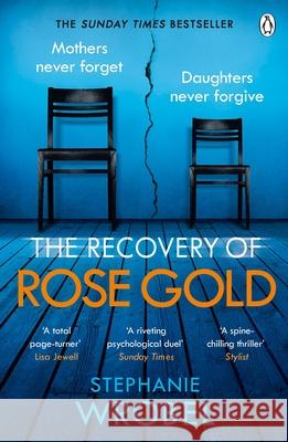 The Recovery of Rose Gold Stephanie Wrobel 9781405943536