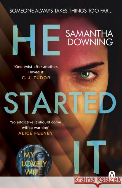 He Started It: The gripping Sunday Times Top 10 bestselling psychological thriller Samantha Downing 9781405943680 Penguin Books Ltd