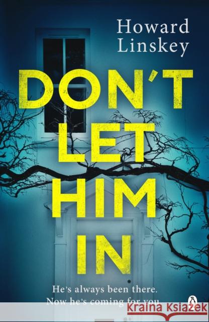 Don't Let Him In Howard Linskey 9781405945097 Penguin Books Ltd