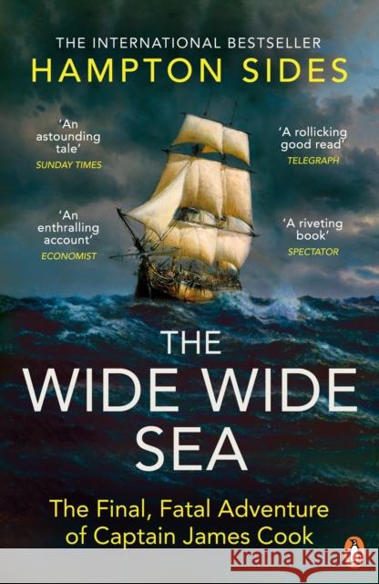 The Wide Wide Sea Hampton Sides 9781405945233 Penguin Books Ltd