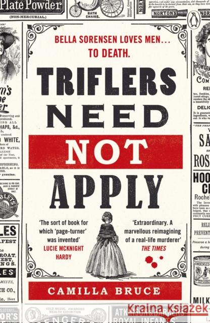 Triflers Need Not Apply: Be frightened of her. Secretly root for her. And watch history’s original female serial killer find her next victim. Camilla Bruce 9781405945455 Penguin Books Ltd