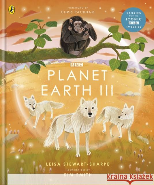 Planet Earth III Leisa Stewart-Sharpe 9781405946704 Penguin Random House Children's UK