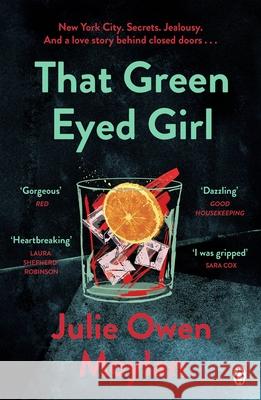 That Green Eyed Girl: Be transported to mid-century New York in this evocative and page-turning debut Julie Owen Moylan 9781405949422