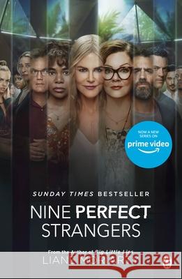 Nine Perfect Strangers: The No 1 bestseller now a major Amazon Prime series Liane Moriarty 9781405951517