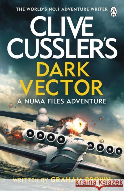 Clive Cussler’s Dark Vector Graham Brown 9781405951555 Penguin Books Ltd