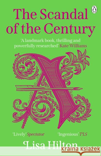 The Scandal of the Century Lisa Hilton 9781405953344 Penguin Books Ltd
