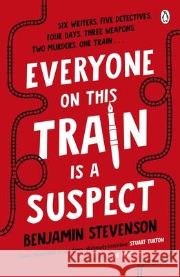 Everyone On This Train Is A Suspect Benjamin Stevenson 9781405954808