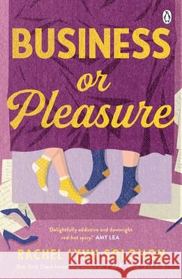 Business or Pleasure: The fun, flirty and steamy new rom com from the author of The Ex Talk Rachel Lynn Solomon 9781405955492 Penguin Books Ltd