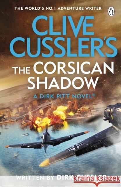 Clive Cussler’s The Corsican Shadow: A Dirk Pitt adventure (27) Dirk Cussler 9781405956253