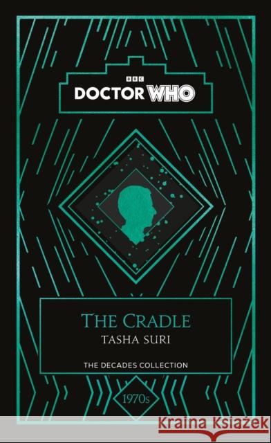 Doctor Who: The Cradle: a 1970s story Doctor Who 9781405956963 Penguin Random House Children's UK