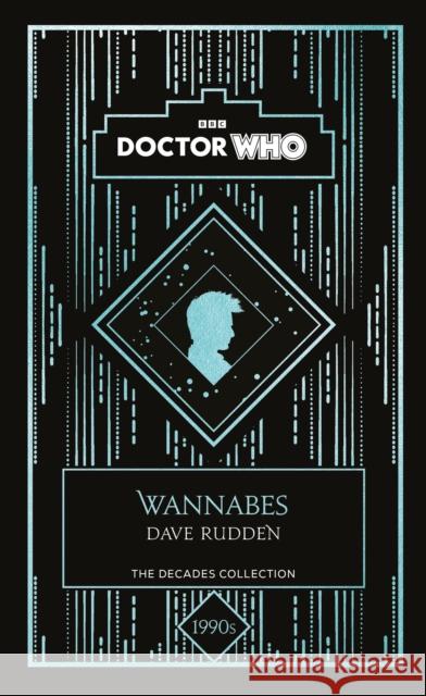 Doctor Who: Wannabes: a 1990s story Dave Rudden 9781405957014